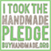 i took the handmade pledge